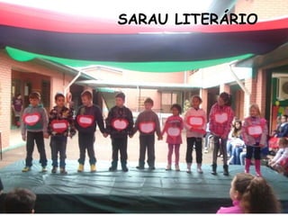 SARAU LITERÁRIO
 