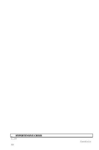 1.19
Cardiolo
gy
_ HYPERTENSIVE CRISIS
 