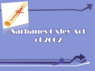 Sarbanes Oxley Act of 2002