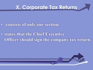 X. Corporate Tax Returns consists of only one section.states that the Chief Executive Officer should sign the company tax return.
