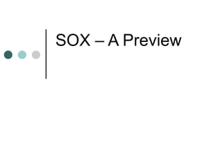 SOX – A Preview 