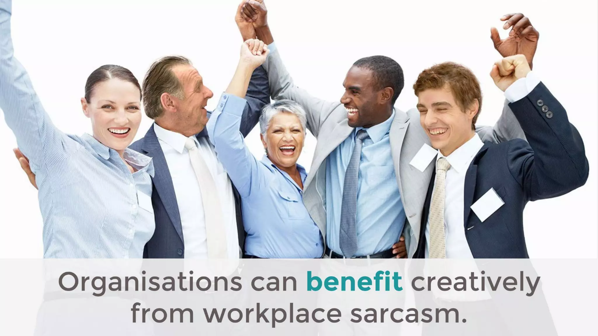 Sarcasm in the Workplace: What totally works and what doesn't