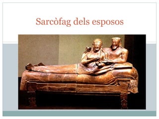 Sarcòfag dels esposos EtruscanSarcophagusCerveteri.jpg 