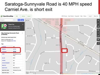 Saratoga-Sunnyvale Road is 40 MPH speed
Carniel Ave. is short exit
 