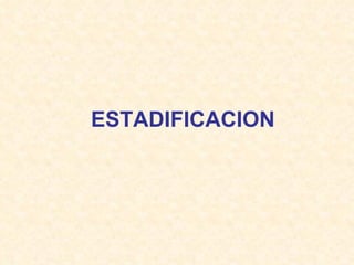 ESTADIFICACION 
