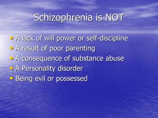 Schizophrenia: The Truth