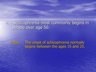 Schizophrenia: The Truth