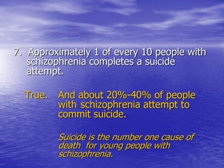 Schizophrenia: The Truth