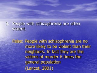 Schizophrenia: The Truth