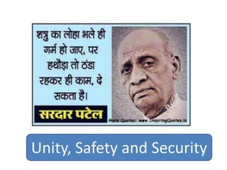 Unity, Safety and Security 
 