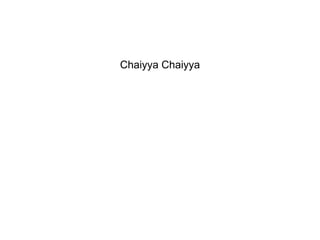 Chaiyya Chaiyya 