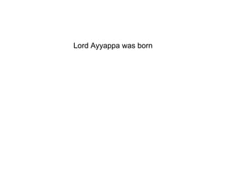 Lord Ayyappa was born 