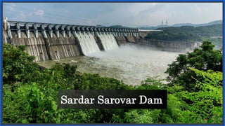 Sardar Sarovar Dam
 