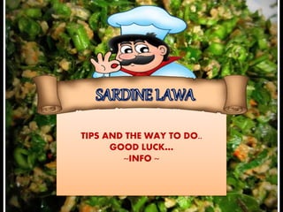 TIPS AND THE WAY TO DO..
GOOD LUCK…
~INFO ~
 