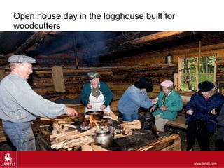 Open house day in the logghouse built for woodcutters 