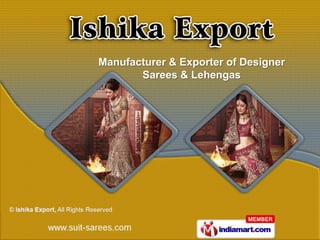 Manufacturer & Exporter of Designer
       Sarees & Lehengas
 
