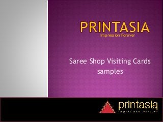 Impression Forever
Saree Shop Visiting Cards
samples
 