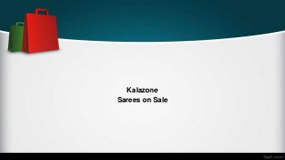 Kalazone
Sarees on Sale
 