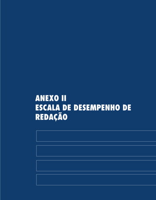 289
ANEXO iI
ESCALA DE desempenho de
redação
 