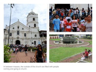 In between masses, the outside of the church are filled with people coming and going to church.