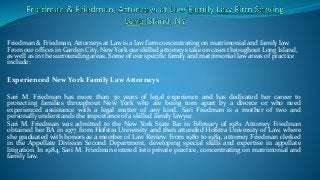 Friedman & Friedman, Attorneys at Law is a law firm concentrating on matrimonial and family law.
From our offices in Garde...