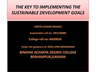 THE KEY TO IMPLEMENTING THE
SUSTAINABLE DEVELOPMENT GOALS
 