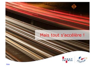 Mais tout s’accélère !




Photo
 