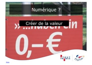 Numérique ?


        Créer de la valeur




Photo
 