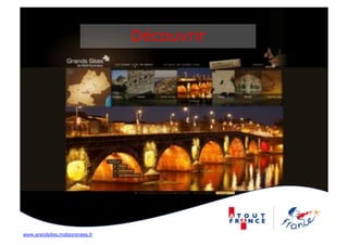 Découvrir




www.grandsites.midipyrenees.fr
 