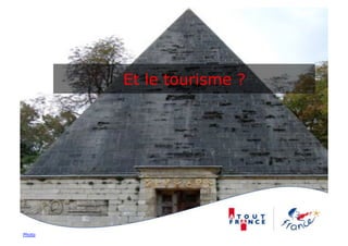 Et le tourisme ?




Photo
 