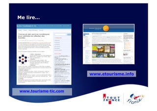Me lire…




                       www.etourisme.info



www.tourisme-tic.com
 