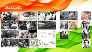 SAROJINI NAIDU
 
