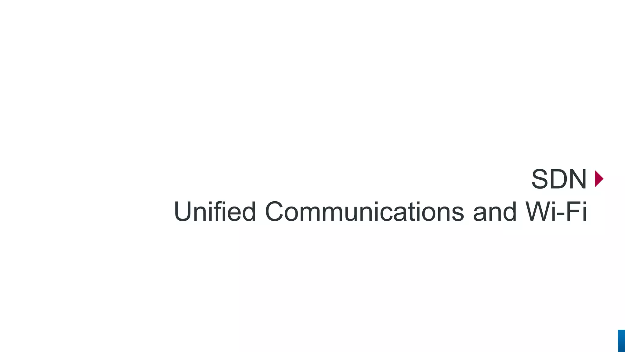 SDN Unified Communications and Wi-Fi  