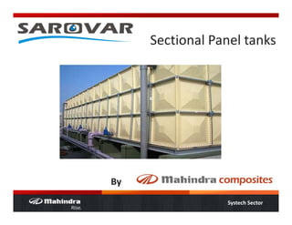 Sectional Panel tanksSectional Panel tanks
By
Systech Sector
By
 