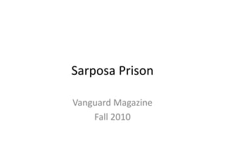 Sarposa Prison Vanguard Magazine Fall 2010 