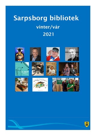 Sarpsborg bibliotek
vinter/vår
2021
 