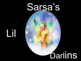 Lil Darl ins Sarsa’s 