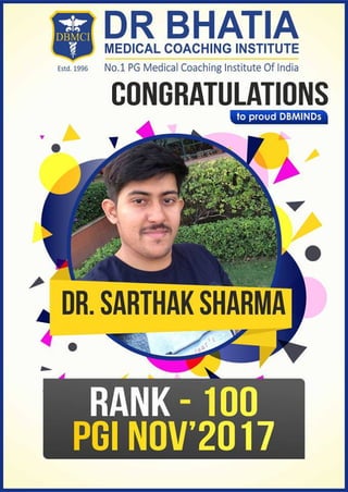 Dr Sarthak Sharma , RANK – 100 IN PGI NOV 2017 DBMCI