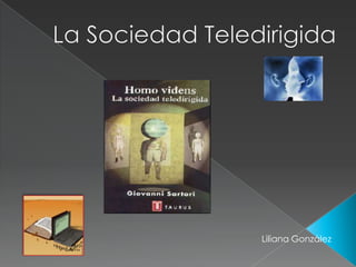 La Sociedad Teledirigida Liliana González 