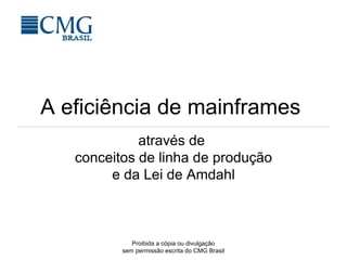 A eficiência de mainframes  através de  conceitos de linha de produção e da Lei de Amdahl 