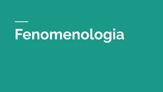 Fenomenologia
 
