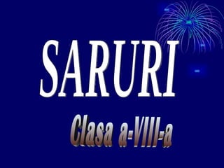 SARURI Clasa a-VIII-a 