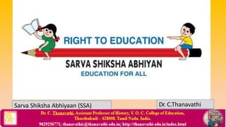 Sarva Shiksha Abhiyaan (SSA) Dr. C.Thanavathi
 