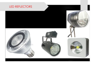 LED REFLECTORS  