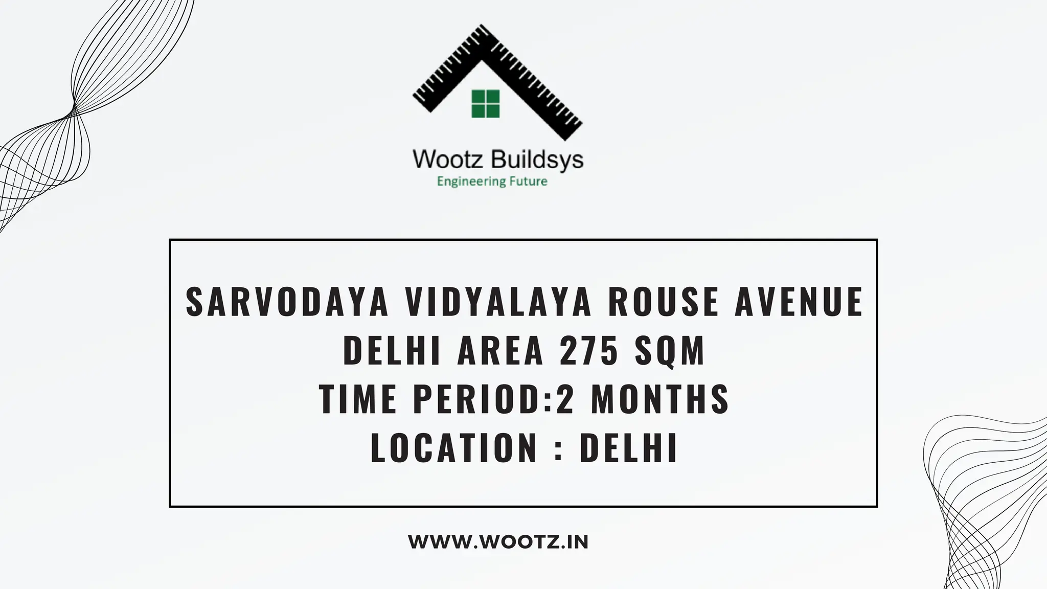 Wootz Buildsys Sarvodaya Vidyalaya Rouse Avenue Delhi PPT