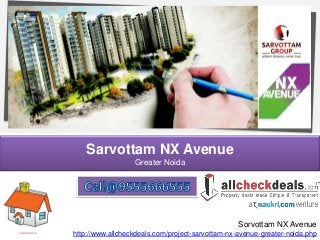 Sarvottam NX Avenue
Greater Noida
Sorvottam NX Avenue
http://www.allcheckdeals.com/project-sarvottam-nx-avenue-greater-noida.php
 