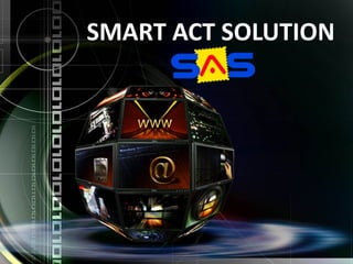 SMART ACT SOLUTION
 