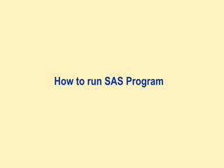 Sas Run Program Sas | PPT