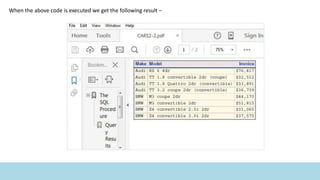 When the above code is executed we get the following result −
 