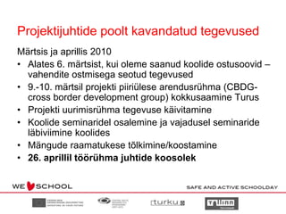 Aktiivsed vahetunnid – pallikool, aeroobikavahetund, kunstivahetund jms; 